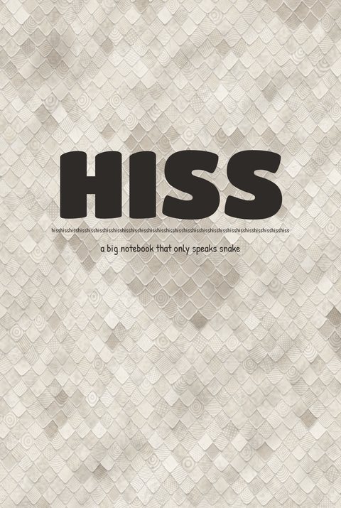 Front cover of HISS, a notebook that only speaks snake